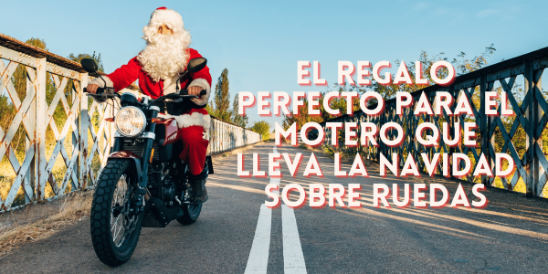 El regalo perfecto para el motero que vive la Navidad sobre ruedas